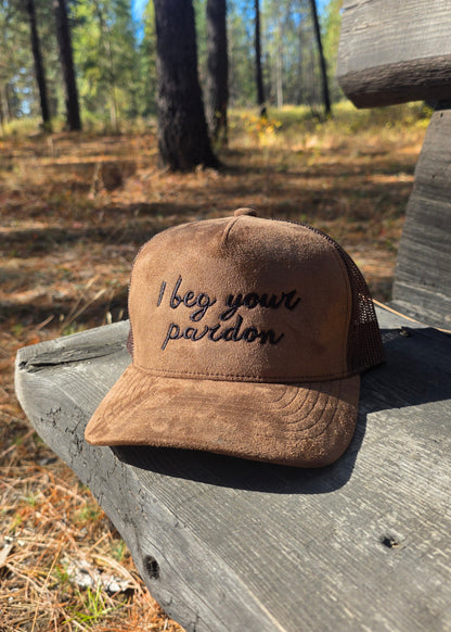 I Beg Your Pardon Trucker Snapback